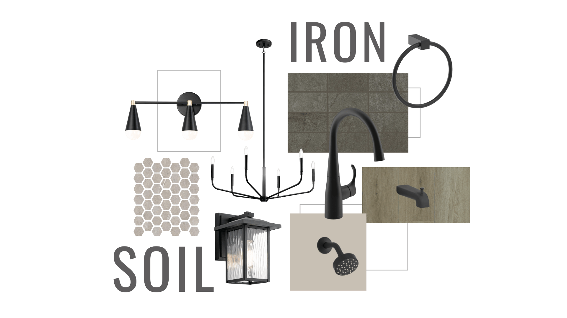 Iron Soil design mood board featuring matte black fixtures and earthy finishes, including a three-light vanity fixture, modern chandelier faucet, towel ring, showerhead, outdoor lantern, hexagon tile, dark stone tile, and warm wood texture samples arranged on a neutral background.